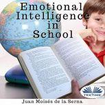 Emotional Intelligence In School, Juan Moises De La Serna
