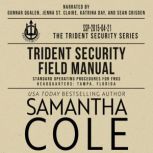 Trident Security Series Field Manual Boxed Set, Samantha A. Cole