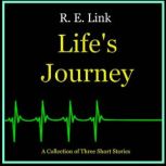Life's Journey, R. E. Link