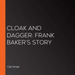 Cloak and Dagger: Frank Baker's Story, Carl Amari