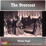 The Overcoat A Nikolai Gogol Story, Nikolai Gogol