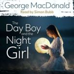 The Day Boy and the Night Girl, George MacDonald
