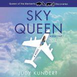 Sky Queen Book One, Judy Kundert