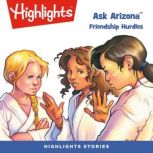 Friendship Hurdles Ask Arizona, Highlights for Children