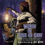 Women in Blue or Gray, Jim Weiss