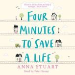 Four Minutes to Save a Life A feel-good story that will make you laugh and cry, Anna Stuart