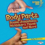 Body Parts Double-Jointedness, Hitchhikers Thumb, and More, Buffy Silverman