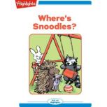 Where's Snoodles?, Nancy E. Walker-Guye
