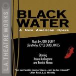 Black Water : An American Opera, composer John Duffy