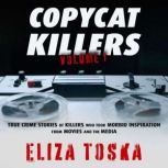 Copycat Killers Volume 1, Eliza Toska