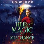 Heir of Magic and Mischance, Rachanee Lumayno