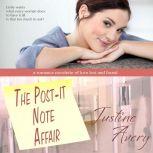 The Post-it Note Affair A Romance Novelette of Love Lost and Found, Justine Avery