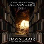 Alexander's Den, Dawn Blair