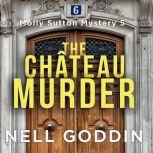 The Chateau Murder, Nell Goddin
