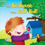 The Birdhouse That Jack Built, Meg Greve