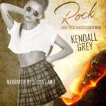 Rock, Kendall Grey