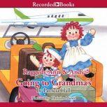 Raggedy Ann and Andy Going to Grandma's, Patricia Hall