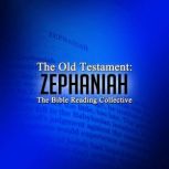 The Old Testament: Zephaniah, Multiple Authors