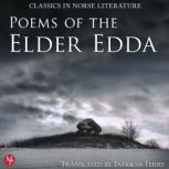 Poems of the Elder Edda Classics in Norse Literature