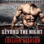 Beyond the Night The Heroes of New Vegas Book 1, Colleen Gleason