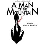 A Man of the Mountain The Nick Ventner Adventures, Ashton Macaulay