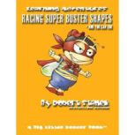 Racing Super Buster Shapes and You Can Too, Robert Stanek