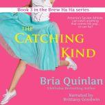 The Catching Kind, Bria Quinlan