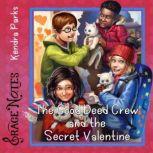 The Good Deed Crew and the Secret Valentine