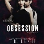 Obsession, T.K. Leigh