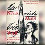 Never Again War The Sacrifice of Kthe Kollwitz, Helen Engelhardt