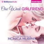 One Week Girlfriend, Monica Murphy