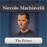 The Prince Machiavelli, Niccolo Machiavelli