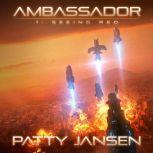 Ambassador 1: Seeing Red, Patty Jansen