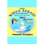 The Who's Afraid Stories, Pamela Douglas