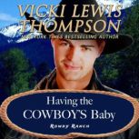 Having the Cowboy's Baby, Vicki Lewis Thompson