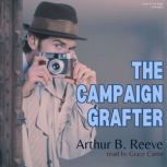 The Campaign Grafter, Arthur B. Reeve