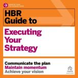 HBR Guide to Executing Your Strategy, Harvard Business Review