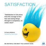Satisfaction Be grateful for what you already have, Dr Denis McBrinn