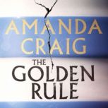 The Golden Rule Longlisted for the Women's Prize 2021, Amanda Craig