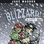 Blizzard! A Survive! Story, Jake Maddox