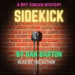 Sidekick A Biff Kincaid mystery, Dan Barton