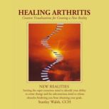 Healing Arthritis, Stanley Walsh