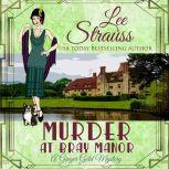 Murder at Bray Manor (A Ginger Gold Mystery-book 3), Lee Strauss