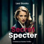 Secret Specter Rebecca Hawke, Lexi Books