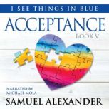 Acceptance, Samuel Alexander