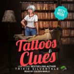 Tattoos and Clues Paranormal Cozy Mystery, Trixie Silvertale