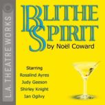 Blithe Spirit, Noel Coward