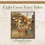 Eight Great Fairy Tales: From a Christian Perspective