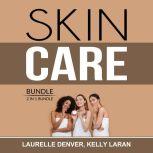 Skin Care Bundle: 2 in 1 Bundle, Beautiful Skin Project and Natural Beauty Skin Care, Laurelle Denver