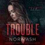 Trouble, Nora Ash